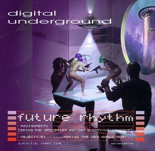 Digital Underground/Future Rhythm