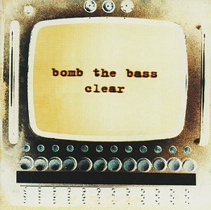 Bomb The Bass/Clear-Us Mix