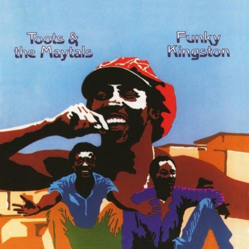Toots & The Maytals Funky Kingston 