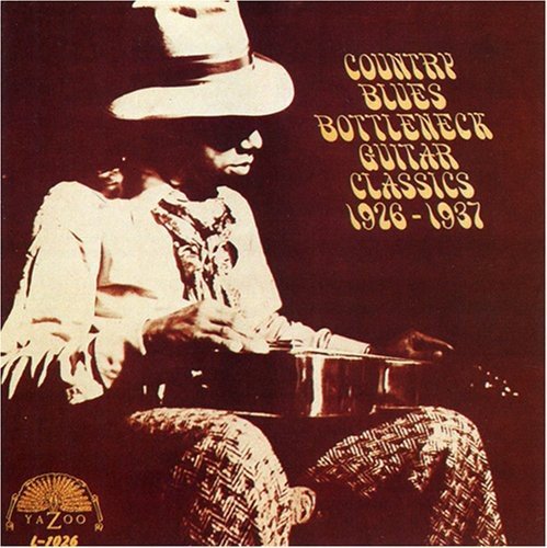 Country Blues Bottleneck Gu Classics 1926 37 Country Blues Barbecue Bob Black Ace Willis Ramblin' Thomas Johnson 