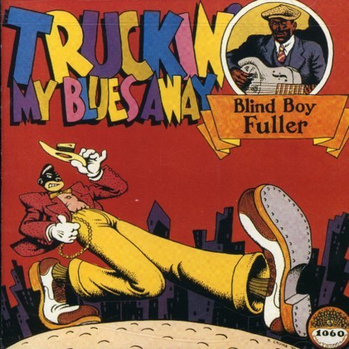 Blind Boy Fuller/Truckin' My Blues Away@.
