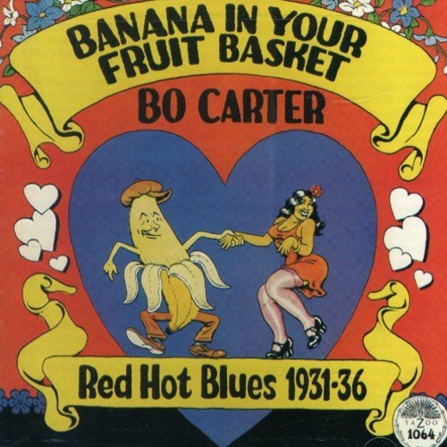 Bo Carter Banana In Your Fruit Basket . 