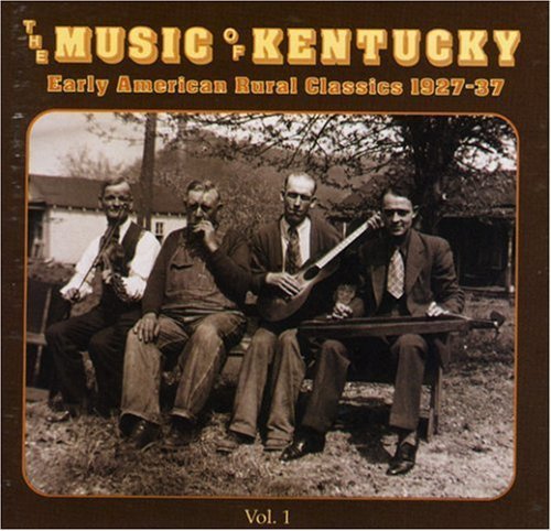 Music Of Kentucky/Vol. 1-Early American Rural Cl@1927-37@Music Of Kentucky