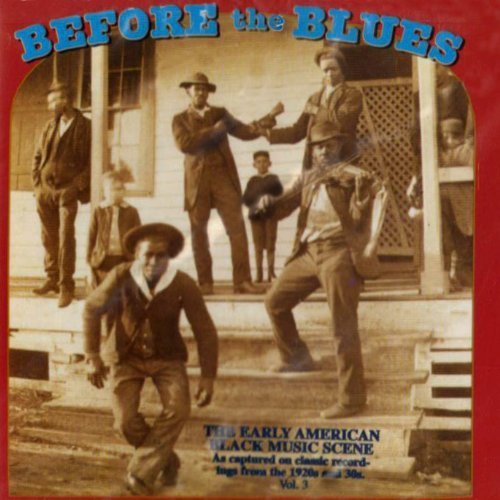 Before The Blues/Vol. 3-Early American Black Mu@Before The Blues