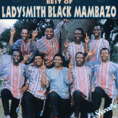 Ladysmith Black Mambazo Best Of Ladysmith Black Mambaz . 