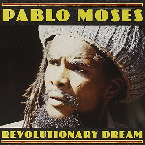 Pablo Moses/Revolutionary Dream@.