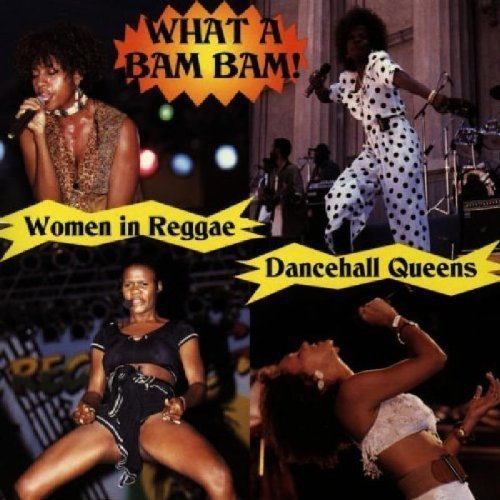 What A Bam Bam!-History Of/What A Bam Bam!-History Of Wom@Griffiths/Brown/Sutherland@Lodge/Worl-A-Girl/Sister Nancy