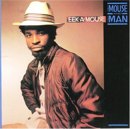 Eek-A-Mouse/Mouse & The Man@.