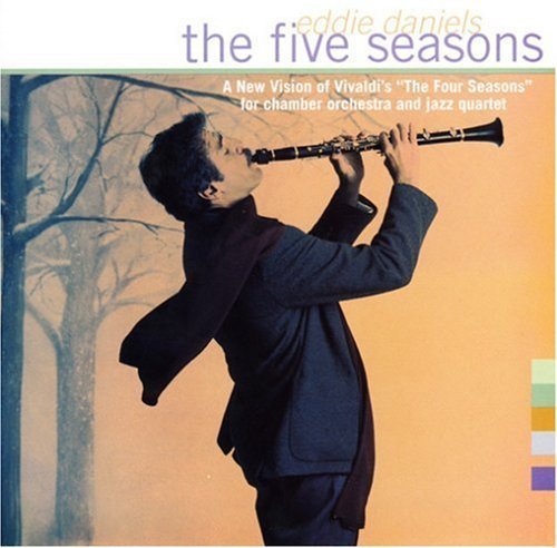 Eddie Daniels/Five Seasons@.