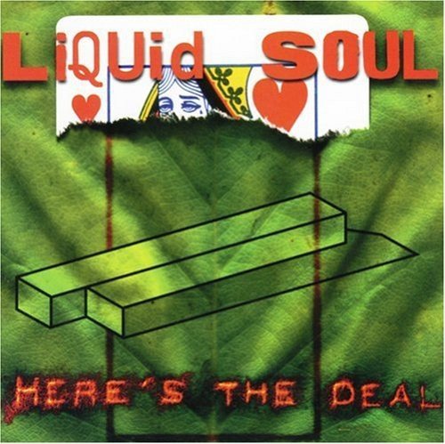 Liquid Soul/Here's The Deal@.