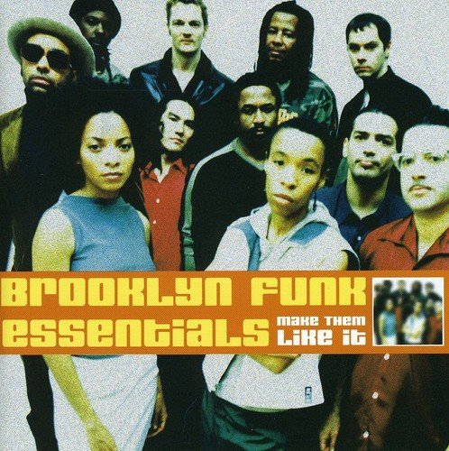 Brooklyn Funk Essentials/Make 'Em Like It@.