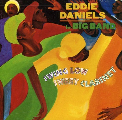 Eddie Daniels/Swing Low Sweet Clarinet@.