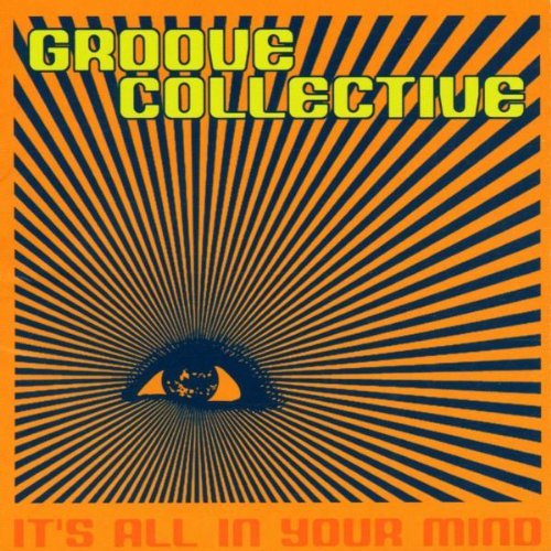 Groove Collective/It's All In Your Mind