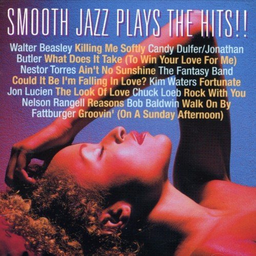 Smooth Jazz Plays The Hits Beasley Torres Loeb Dulfer Smooth Jazz 
