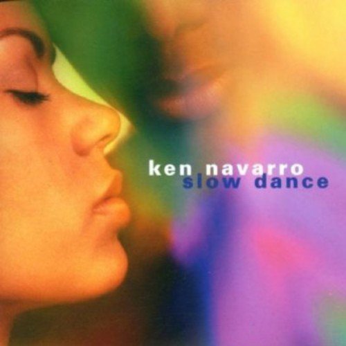 Ken Navarro Slow Dance . 
