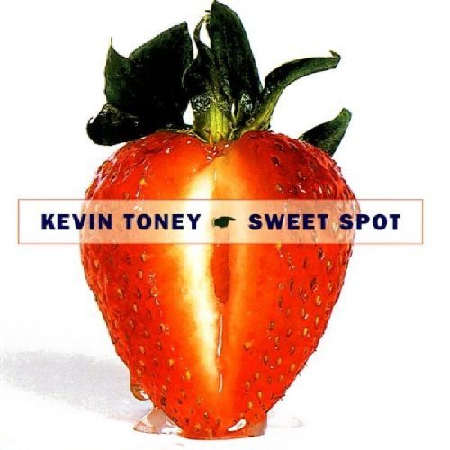 Kevin Toney/Sweet Spot