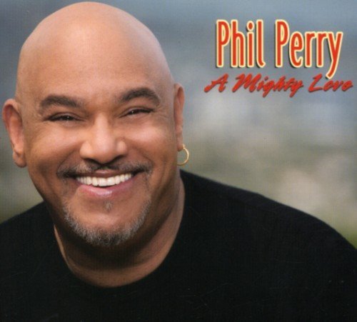 Phil Perry/Mighty Love