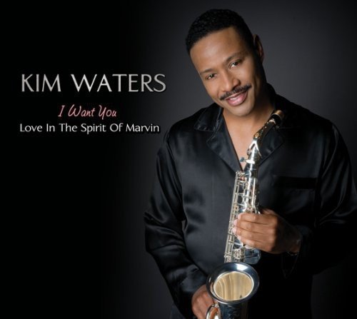 Kim Waters/I Want You-Love In The Spirit