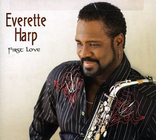 Everette Harp/First Love
