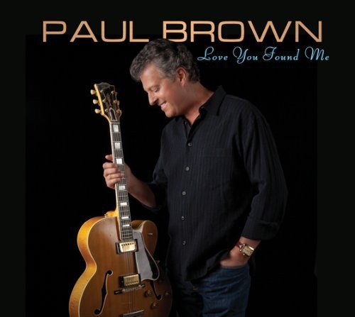 Paul Brown/Love You Found Me