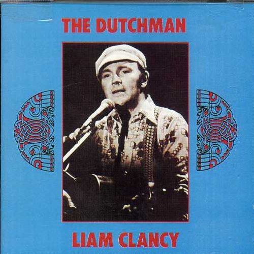Liam Clancy/Dutchman@.