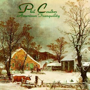 Phil Coulter American Tranquility . 