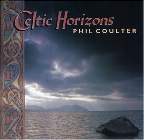 Phil Coulter Celtic Horizons . 