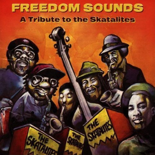 Freedom Sounds/Freedom Sounds@Mephiskapheles/Scofflaws/Reem@T/T Skatalites