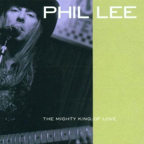 Phil Lee/Mighty King Of Love