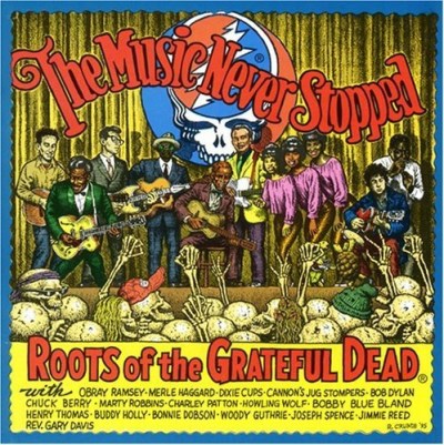 Music Never Stopped Roots Of The Grateful Dead Lmtd Ed. Picture Disc . 