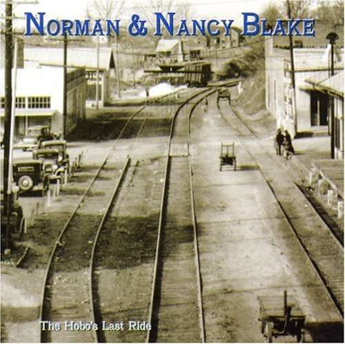 Norman & Nancy Blake Hobo's Last Ride . 
