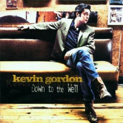 Kevin Gordon/Down To The Well@.