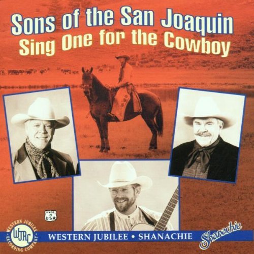Sons Of The San Joaquin Sing One For The Cowboy 