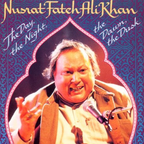 Khan Nusrat Fateh Ali Day The Night The Dawn The Dus 