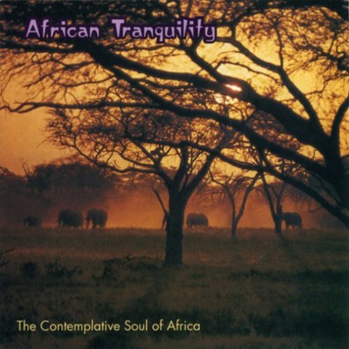 African Tranquility-Contemp/African Tranquility-Contemp@Tarika Sammy/Sona Diabate@Mahaleo/Hamza El Din/Oryema