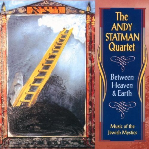 Andy Quartet Statman Between Heaven & Earth . 