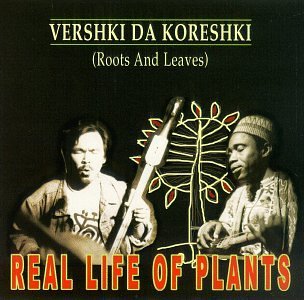 Vershki Da Koreshki/Real Life Of Plants
