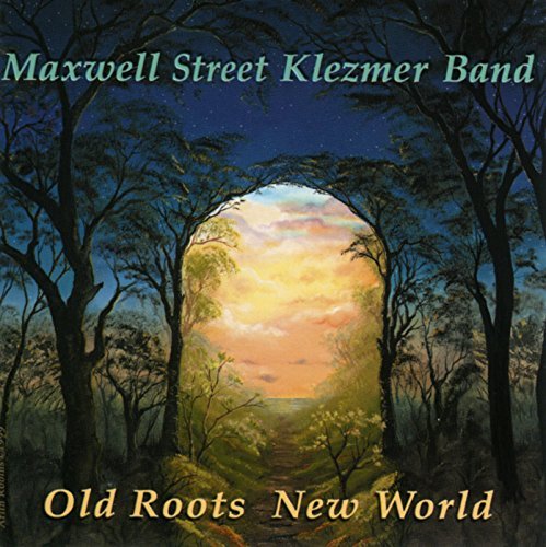Maxwell St. Klezmer Band/Old Roots New World@.