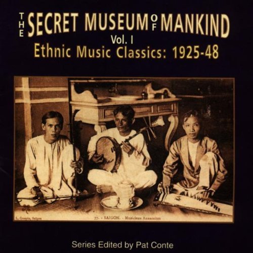 Secret Museum Of Mankind Vol. 1 Ethnic Music Classics 1925 48 Secret Museum Of Mankind 