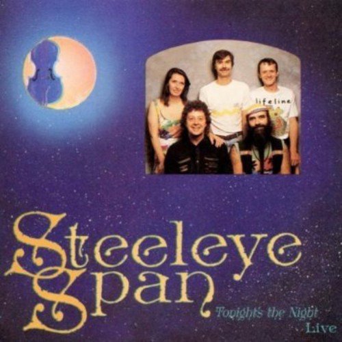 Steeleye Span Tonight's The Night Live 