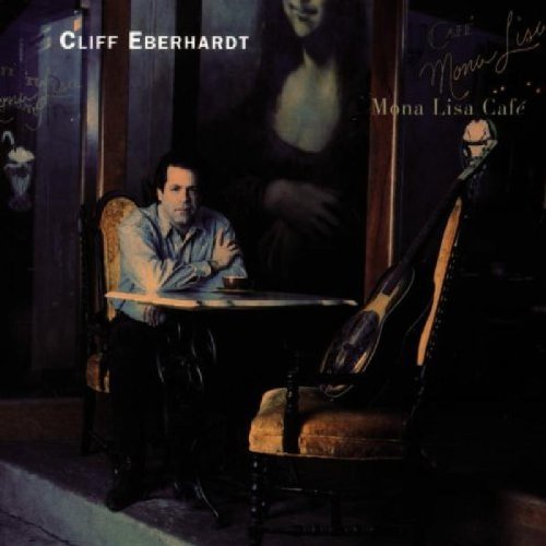 Cliff Eberhardt/Mona Lisa Cafe