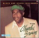Charles Brown/Blues & Other Love Songs