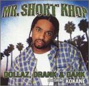 Mr. Short Khop/Dollaz Drank & Dank