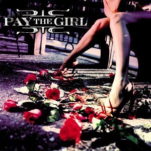 Pay The Girl/Pay The Girl