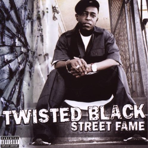 Twisted Black/Street Fame@Explicit Version