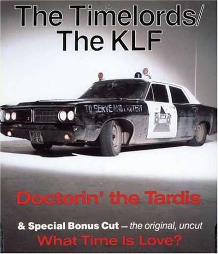Timelords Klf Doctorin' The Tardis What Time 2 On 1 