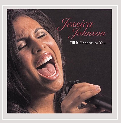Jessica Johnson/Till It Happens To You@MADE ON DEMAND@This Item Is Made On Demand: Could Take 2-3 Weeks For Delivery