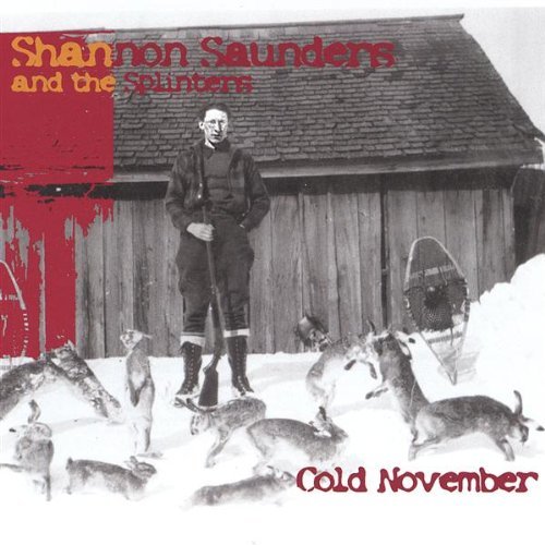 Shannon & Splinters Saunders/Cold November
