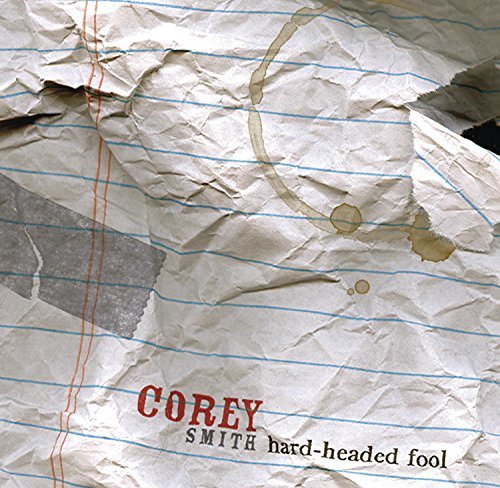 Corey Smith/Hard-Headed Fool