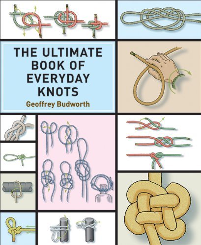 Geoffrey Budworth The Ultimate Book Of Everyday Knots (over 15 000 Copies Sold) 